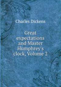 Great expectations and Master Humphrey