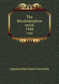 The Rhododendron serial. 1948