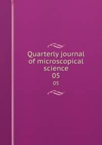 Quarterly journal of microscopical science. 05