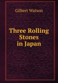 Three Rolling Stones in Japan