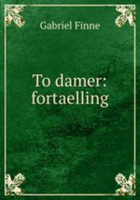 To damer: fortaelling