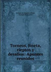 Torneos, Jineta, rieptos y desafios: Apuntes reunidos
