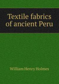 Textile fabrics of ancient Peru