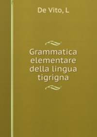 Grammatica elementare della lingua tigrigna