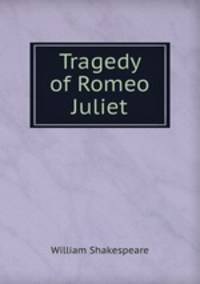 Tragedy of Romeo & Juliet
