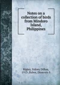 Notes on a collection of birds from Mindoro Island, Philippines