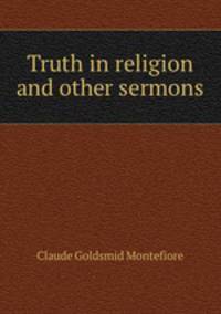 Truth in religion and other sermons