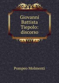 Giovanni Battista Tiepolo: discorso
