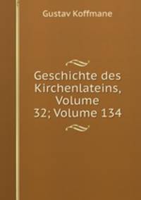 Geschichte des Kirchenlateins, Volume 32; Volume 134