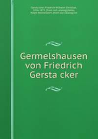 Germelshausen von Friedrich Gersta?cker