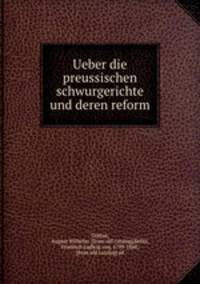 Ueber die preussischen schwurgerichte und deren reform