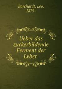 Ueber das zuckerbildende Ferment der Leber