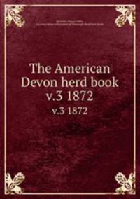 The American Devon herd book. v.3 1872