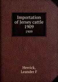 Importation of Jersey cattle. 1909