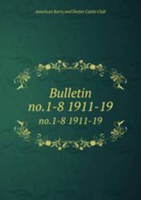 Bulletin. no.1-8 1911-19