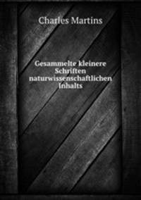Gesammelte kleinere Schriften naturwissenschaftlichen Inhalts