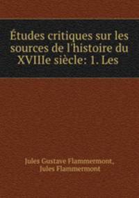 Etudes critiques sur les sources de l