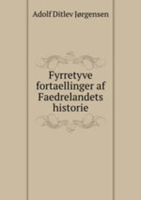 Fyrretyve fortaellinger af Faedrelandets historie