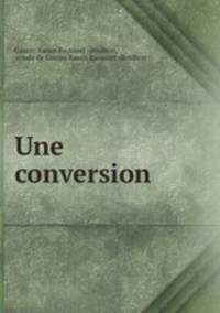 Une conversion