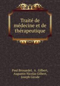 Traite de medecine et de therapeutique