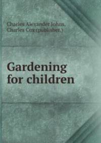 Gardening for children