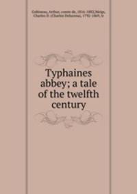 Typhaines abbey; a tale of the twelfth century