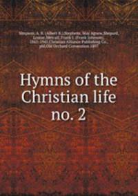 Hymns of the Christian life no. 2