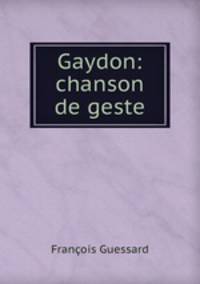 Gaydon: chanson de geste