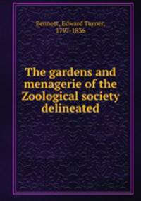 The gardens and menagerie of the Zoological society delineated