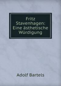 Fritz Stavenhagen: Eine asthetische Wurdigung