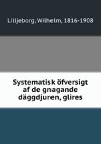 Systematisk ofversigt af de gnagande daggdjuren, glires