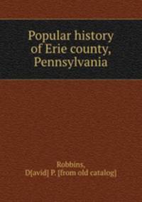 Popular history of Erie county, Pennsylvania