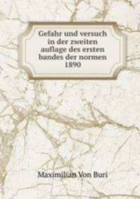 Gefahr und versuch in der zweiten auflage des ersten bandes der normen 1890