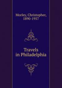 Travels in Philadelphia