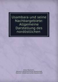 Usambara und seine Nachbargebiete: Allgemeine Darstellung des nordostlichen .