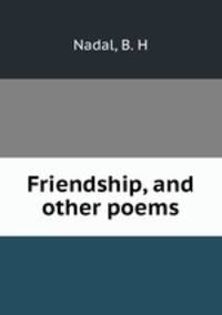 Friendship, and other poems