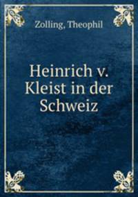 Heinrich v. Kleist in der Schweiz