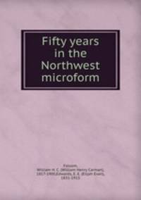 Fifty years in the Northwest microform