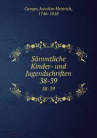 Smmtliche Kinder- und Jugendschriften. 38-39