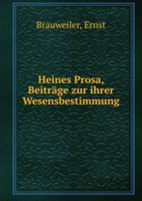 Heines Prosa, Beitrage zur ihrer Wesensbestimmung