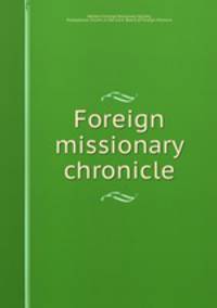 Foreign missionary chronicle