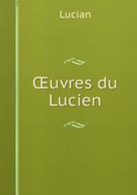 ?uvres du Lucien