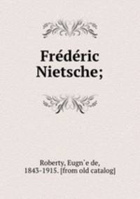 Fre?de?ric Nietsche;