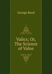 Valics; Or, The Science of Value