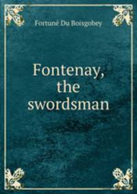 Fontenay, the swordsman