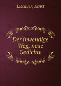 Der inwendige Weg, neue Gedichte