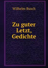 Zu guter Letzt, Gedichte