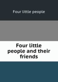 Four little people and their friends