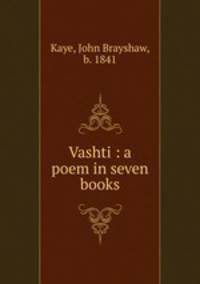 Vashti : a poem in seven books