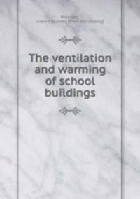 The ventilation and warming of school buildings